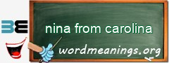 WordMeaning blackboard for nina from carolina